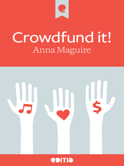 Title details for Crowdfund it! by Anna Maguire - Available